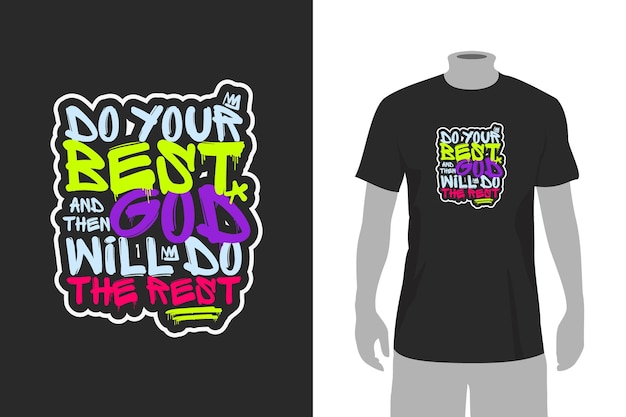 Graffiti street art style zitat t-shirt design