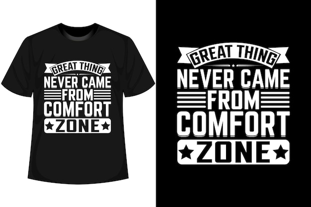 Grosse sache kam nie aus comfort zone motivierendes t-shirt design