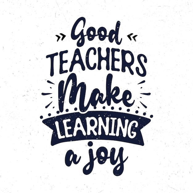 Gute Lehrer machen das Lernen zu einer Freude