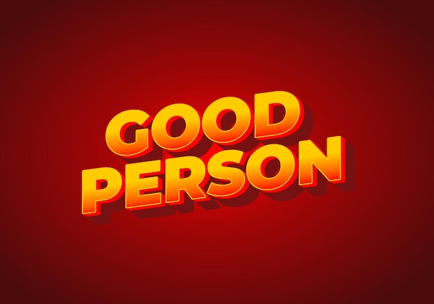 Gute Person Text-Effekt in 3D-Sicht Auge fesselnde Farbe