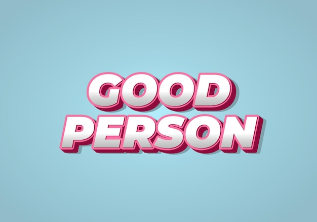 Gute Person Text-Effekt in 3D-Sicht Auge fesselnde Farbe