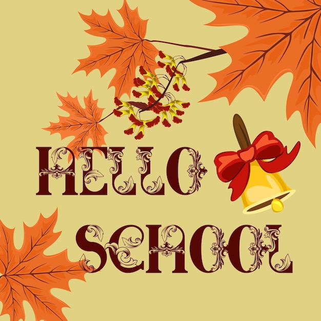 Hallo herbst hallo schule stilvoller schriftzug mit herbstahornblättern und schulglocke banner-postrahmen