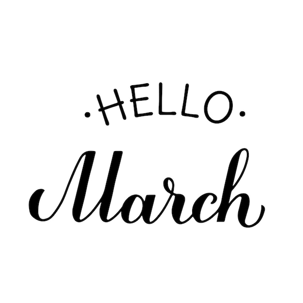Hallo März Kalligraphie Handbuchstaben Inspirative Frühlingszitate Vektorvorlage für Typografie Poster Banner Flyer Aufkleber T-Shirt usw.