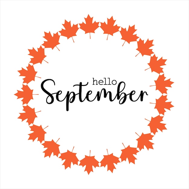 Hallo september-grußkarte mit ahornblatt-symbol vektordesign runder herbst herbst orangefarbener rahmen