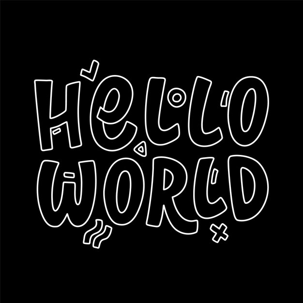 Hallo welt text handzeichnung buchstaben vektorillustration für t-shirt druck poster dekoration cover karten