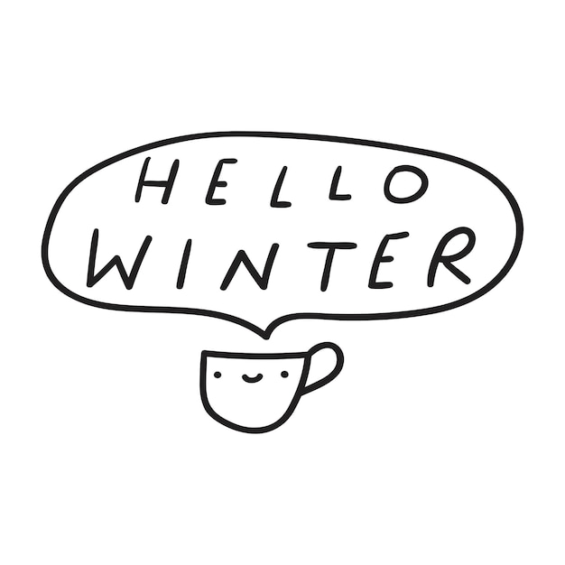 Hallo winter, lächelnde kleine tasse kaffee, handschriftliche phrase, schwarze farbe, vektorillustration.