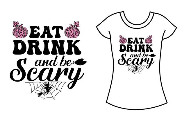 Halloweens Typografie-T-Shirt-Design. Essen Sie trinken und beängstigend sein.