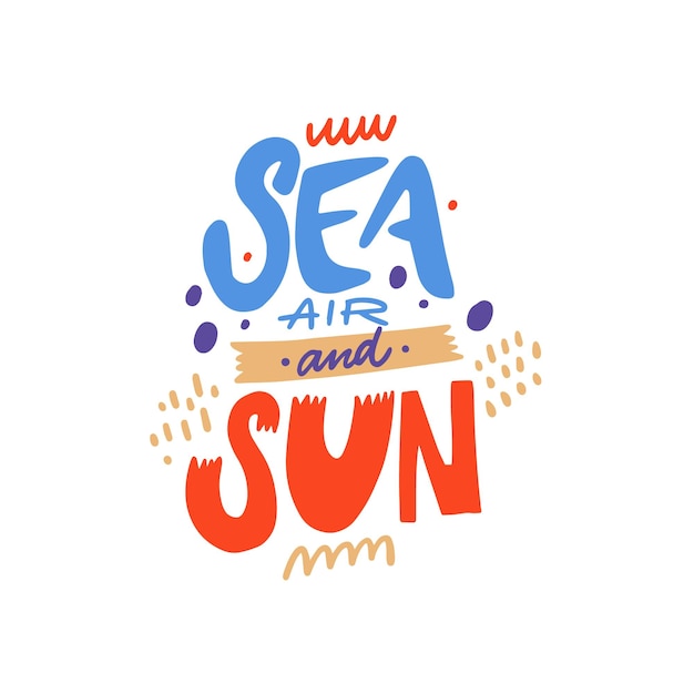 Handgezeichnete bunte wörter sea air und sun moderne typografie-schriftzüge