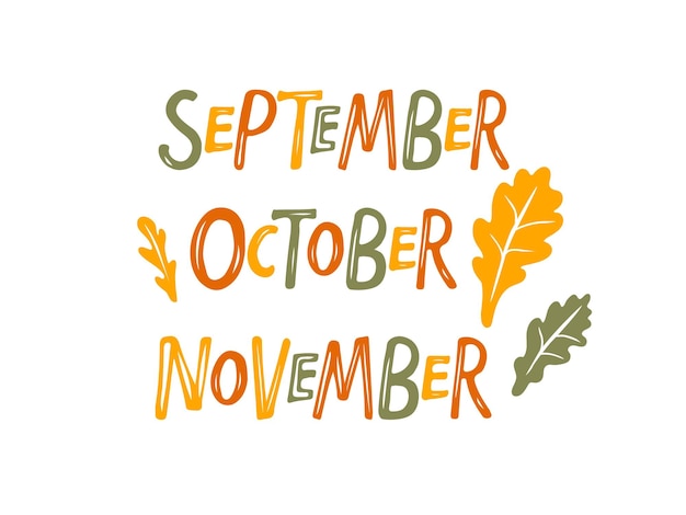 Vektor handgezeichnete schriftzug wörter september oktober november. text mit eichenlaub. herbstmonate