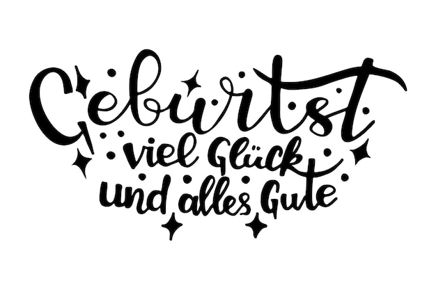 Vektor handskizziertes zitat „geburtst viel glück und alles gute“ als banner, übersetzter „happy birthday“-schriftzug für kopfzeile, flyer, karte, poster, geschenk