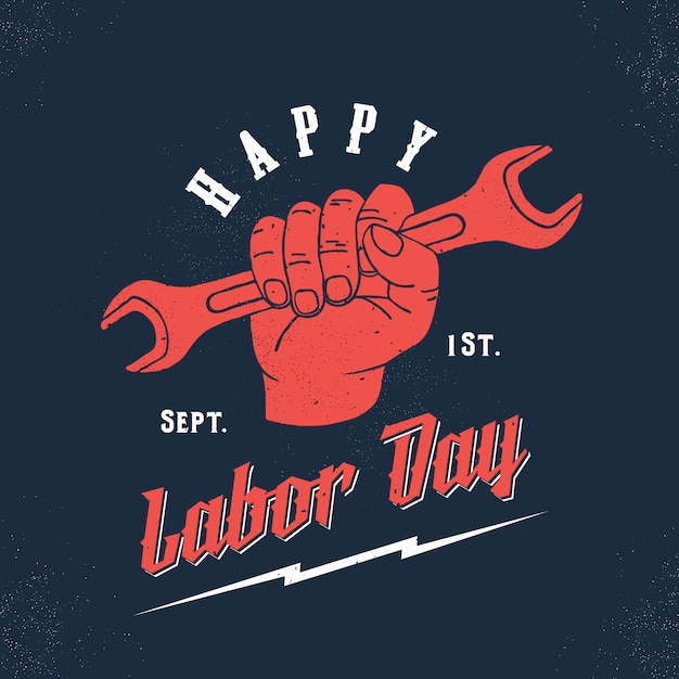 Happy labour day vintage schablonenschlüssel in einer hand mit retro-typografie und schäbigen texturen.