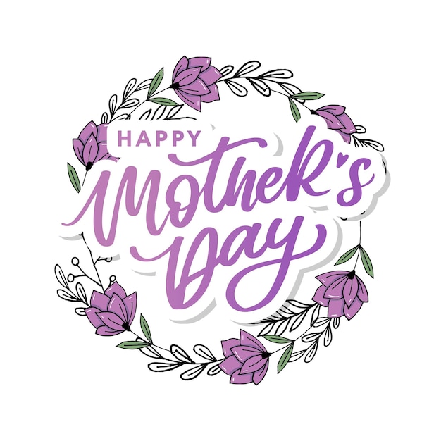 Happy mothers day-schriftzug handgemachte kalligrafie-vektorillustration muttertagskarte mit blumen