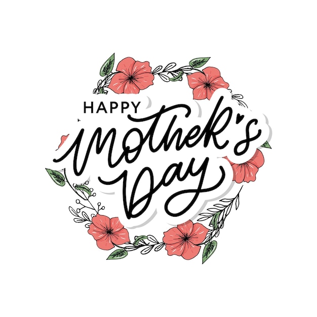 Vektor happy mothers day-schriftzug handgemachte kalligrafie-vektorillustration muttertagskarte mit blumen