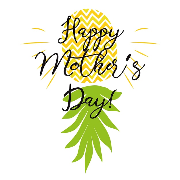 Happy mothers day vektorkarten dekoriert mit frischer saftiger ananas sommerfrisches design mit saftiger süßigkeit