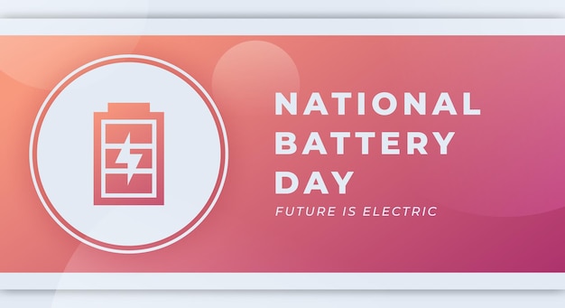 Happy national battery day vector design illustration für hintergrundplakat-banner-werbung