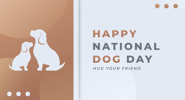 Happy national dog day august vector design illustration für hintergrundplakat-banner-werbung