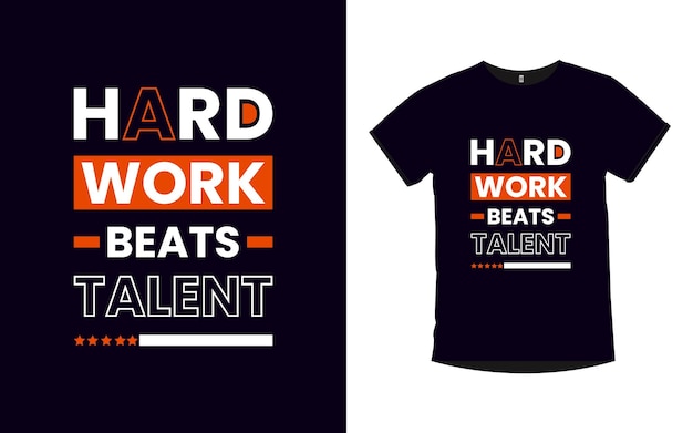 Harte arbeit schlägt talent t-shirt-design mit inspirierenden zitaten