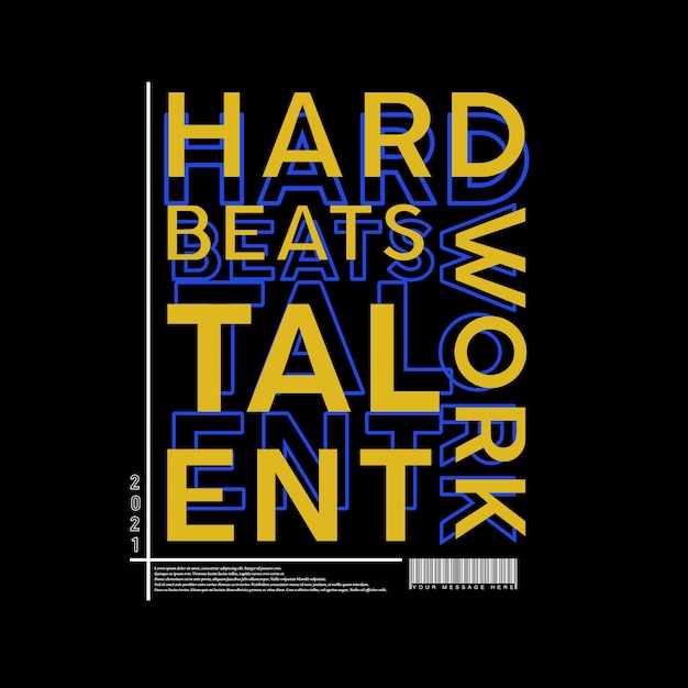 Harte arbeit schlägt talent typografie poster und t-shirt design vektor
