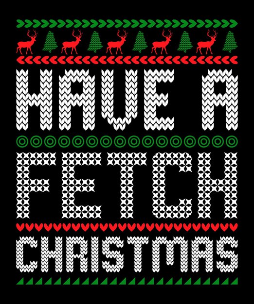 Vektor have a fetch christmas, best christmas schriftzug typografie design.