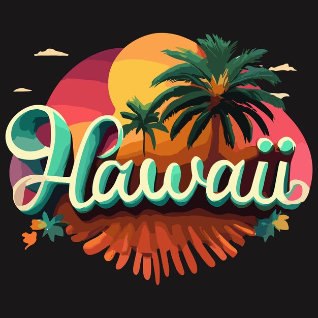 Vektor hawaii mit palmbaum-vektor-design für t-shirt-bekleidung aufkleber batch poster-hintergrund und andere