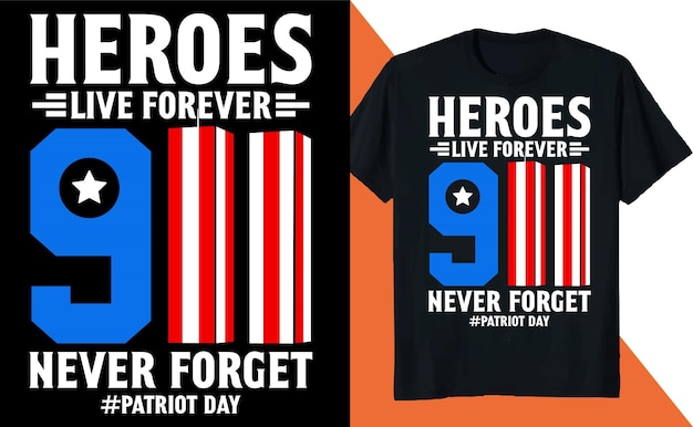 Helden leben für immer vergessen nie patriot day t-shirt design