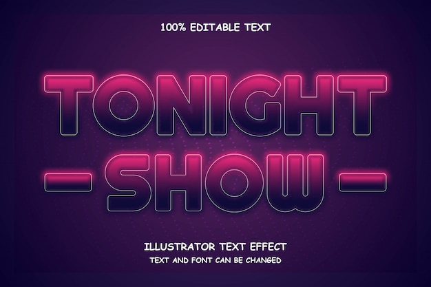 Heute Abend Show, bearbeitbarer Texteffekt modernen Neonstil