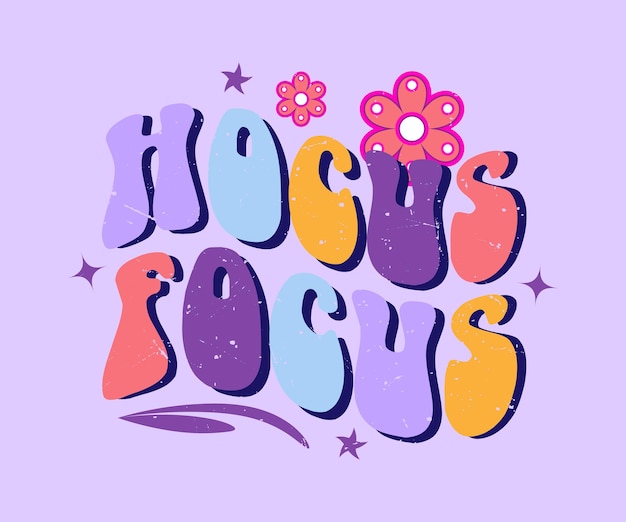 Hocus focus retro-schriftzug mit grooviger blume für t-shirt-design