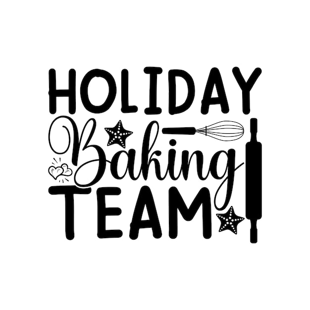 Holiday baking team schriftzug-design für grußbanner, mauspads, drucke, karten und poster mu
