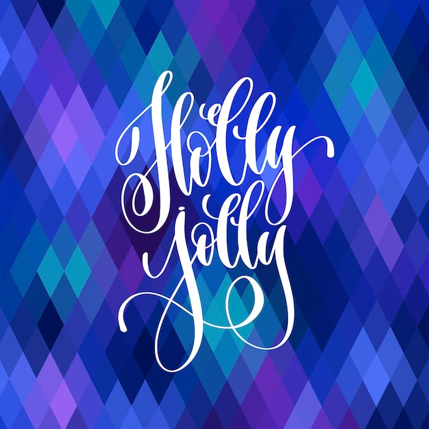 Holly jolly - handbeschriftungsposter zum winterurlaubsdesign, kalligrafie-vektorillustration