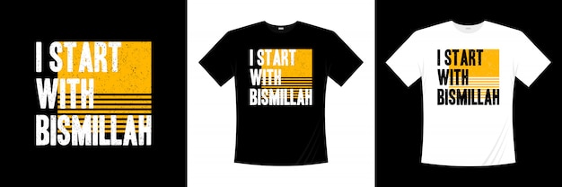 Ich beginne mit bismillah typografie t-shirt design