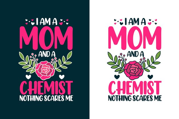 Ich bin eine mutter und eine chemikerin, nichts macht mir angst, typografie-mutter-t-shirt-design