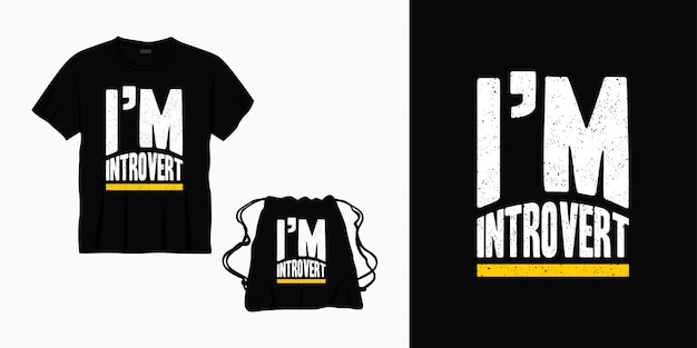 Ich bin introvertierte typografie schriftzug design für t-shirt, tasche oder ware