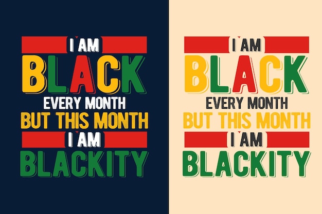 Ich bin jeden monat schwarz, aber diesen monat bin ich blackity-typografie-zitate