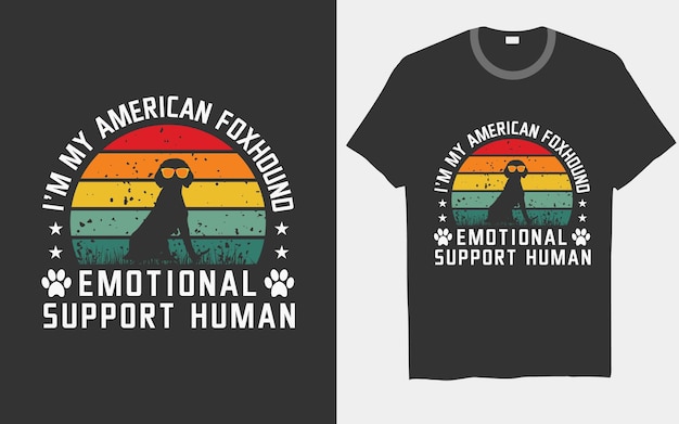 Ich bin mein american foxhound emotionale unterstützung menschlicher hund trendige retro-vektor-t-shirt-designs