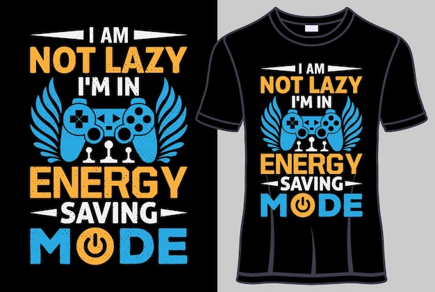 Ich bin nicht faul ich bin im energiesparmodus gamer-typografie t-shirt-design editierbare vektorgrafik