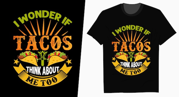 Ich frage mich, ob tacos tacos typografie-t-shirt design