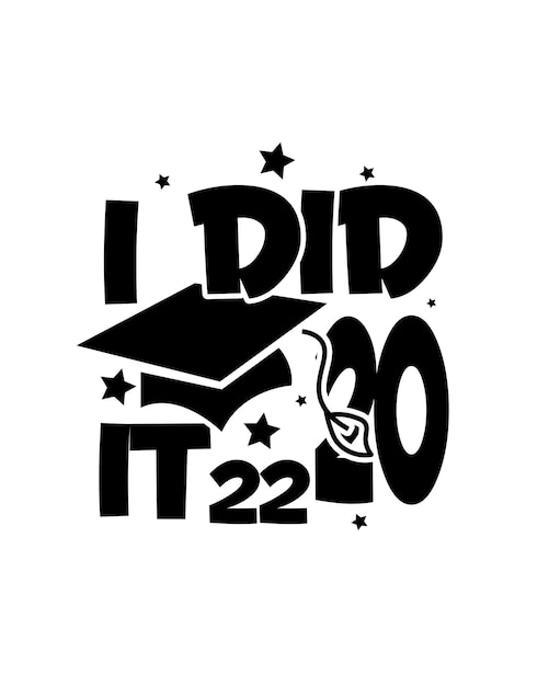 Ich habe es 2022 graduation day typografie t-shirt design gemacht