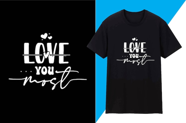 Vektor ich liebe dich am meisten zum valentinstag t-shirt-design