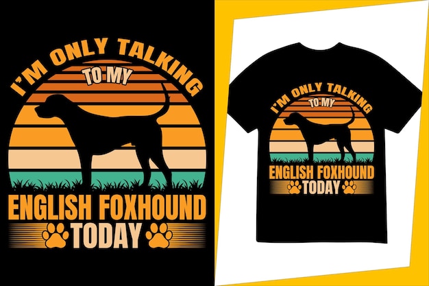 Ich spreche heute nur mit meinem t-shirt des englischen foxhound