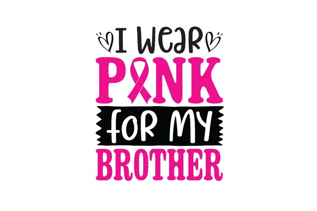 Ich trage Pink für meine Brother-Vektordatei