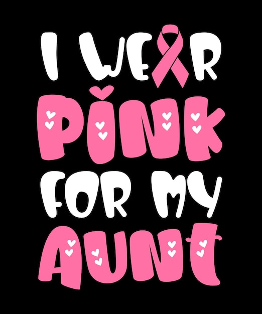 Ich trage Rosa für mein Tante-Brustkrebs-Bewusstseins-Team Weißer und rosa Krebs-Band-Typografie-Entwurf