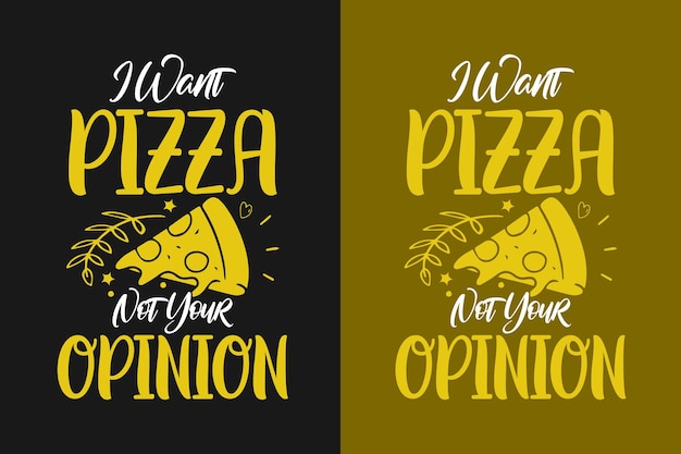 Ich will pizza, nicht deine meinung typografie vektorgrafik