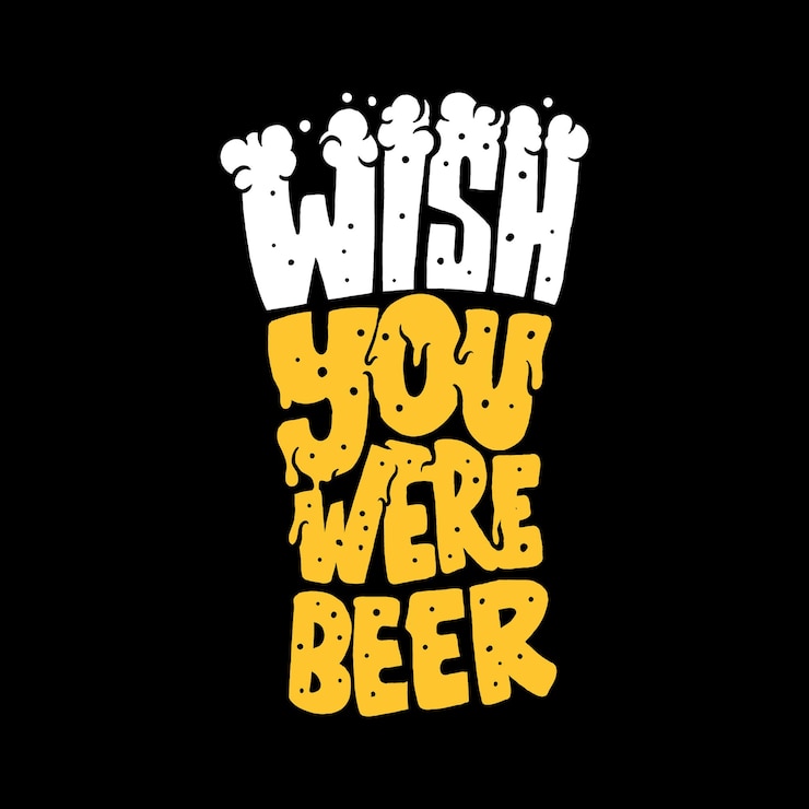 Vektor ich wünschte, du wärst bier-typografie-schriftzug-design-vektor