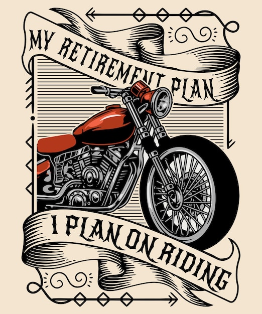 In meinem ruhestandsplan habe ich vor, motorrad-t-shirt-design zu fahren