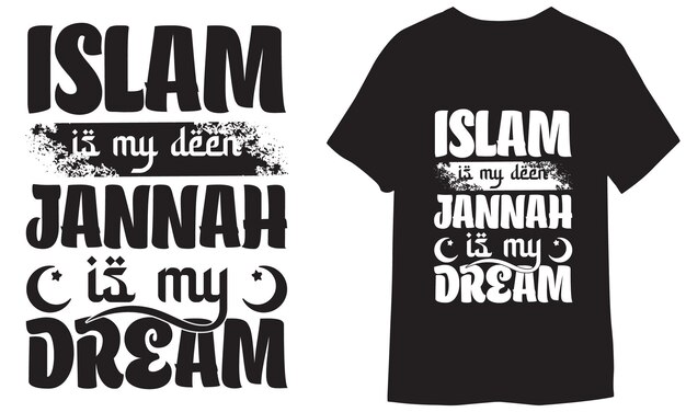 Vektor islam ist mein deen jannah ist mein traum typografie vektor islamische t-shirt design vorlage