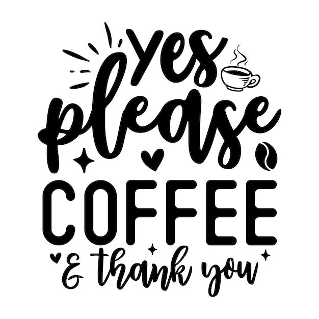 Ja, bitte einen Kaffee und danke Premium Vektor