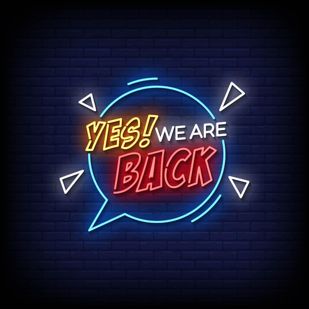 Ja, wir sind zurück. Neonschild mit Backstage-Vektor an der Ziegelsteinmauer.