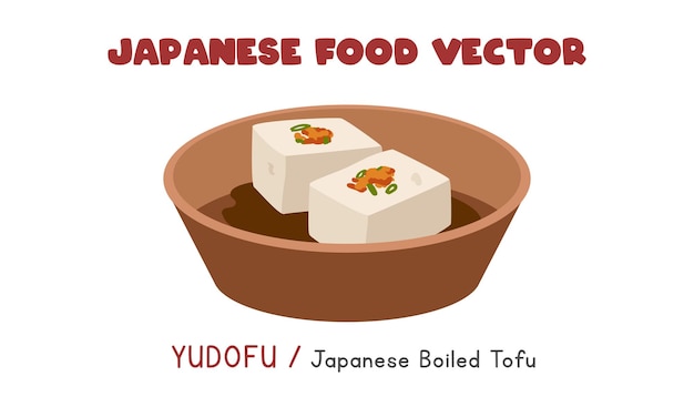 Vektor japanisches yudofu - japanischer gekochter tofu flacher vektor-clipart-cartoon. asiatisches essen. japanische küche