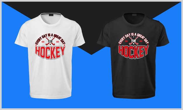 Jeder tag ist ein großartiger tag für hockey-t-shirt-design