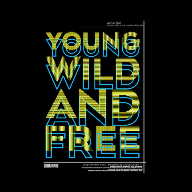 Junge wilde und freie typografie-poster und t-shirt-design-vektor